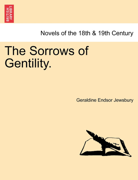 The Sorrows of Gentility. The Sorrows of Gentility.