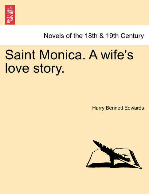 Saint Monica. a Wife's Love Story.