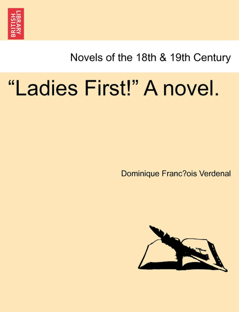 "Ladies First!" a Novel.