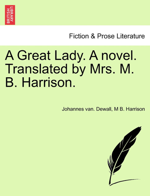 A Great Lady. A novel. Translated by Mrs. M. B. Harrison.
