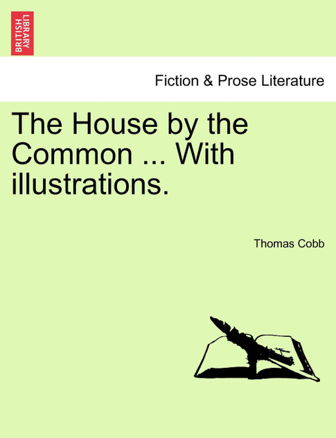 The House by the Common ... With illustrations. The House by the Common ... With illustrations.