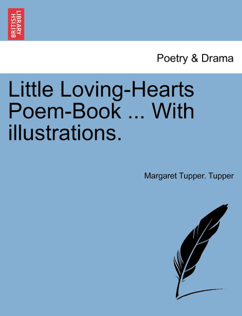 Little Loving-Hearts Poem-Book ... With illustrations. Little Loving-Hearts Poem-Book ... With illustrations.