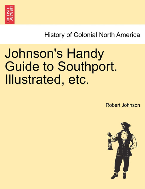 Johnson's Handy Guide to Southport. Illustrated, etc.