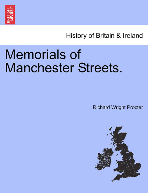 Memorials of Manchester Streets. Memorials of Manchester Streets.