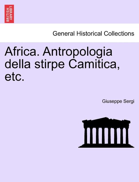 Africa. Antropologia della stirpe Camitica, etc. Africa. Antropologia della stirpe Camitica, etc.