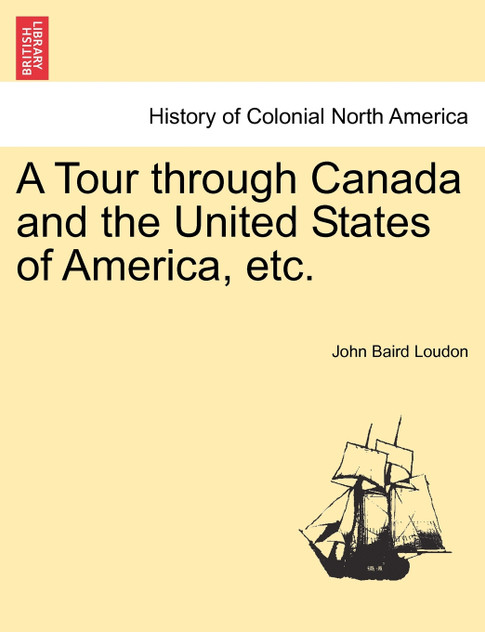 A Tour through Canada and the United States of America, etc.