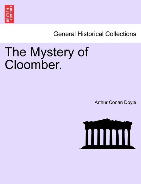The Mystery of Cloomber. The Mystery of Cloomber.