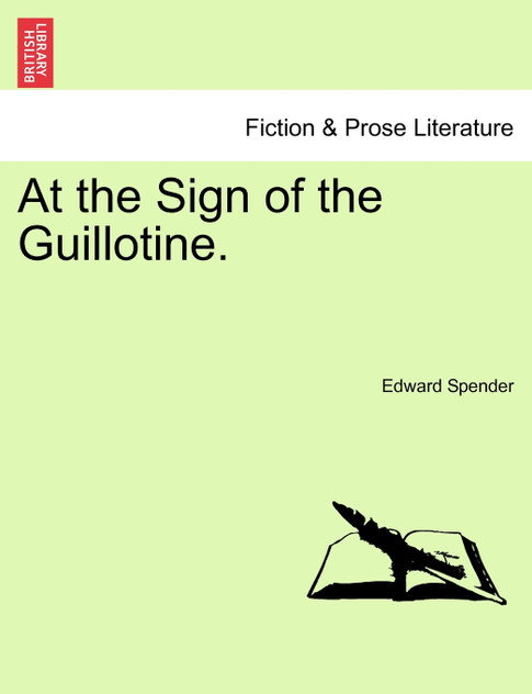 At the Sign of the Guillotine. At the Sign of the Guillotine.