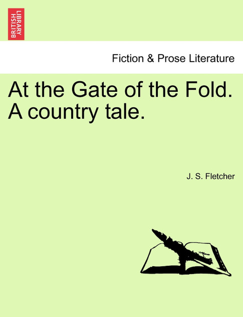 At the Gate of the Fold. A country tale.