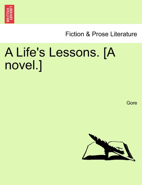 A Life's Lessons. [A novel.]