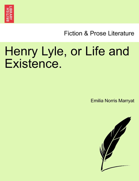 Henry Lyle, or Life and Existence.