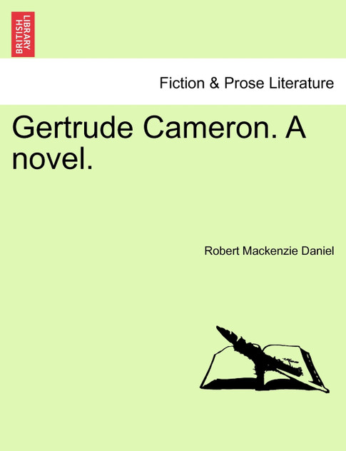 Gertrude Cameron. A novel. Gertrude Cameron. A novel.