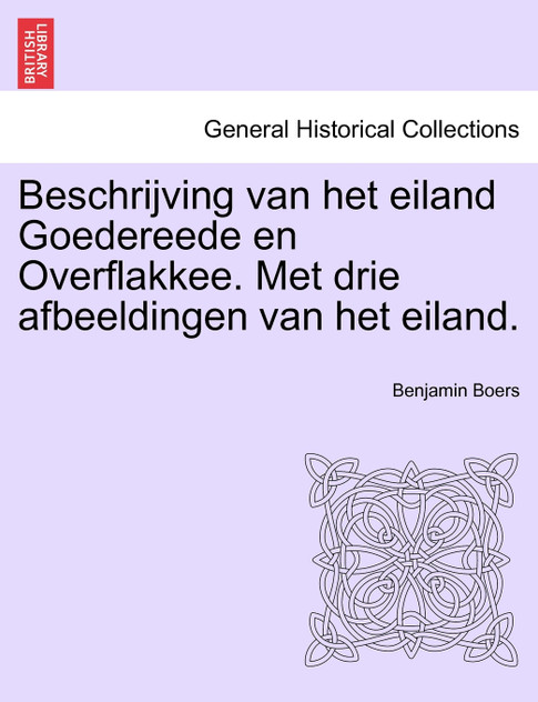 Beschrijving van het eiland Goedereede en Overflakkee. Met drie afbeeldingen van het eiland. Beschrijving van het eiland Goedereede en Overflakkee. Met drie afbeeldingen van het eiland.