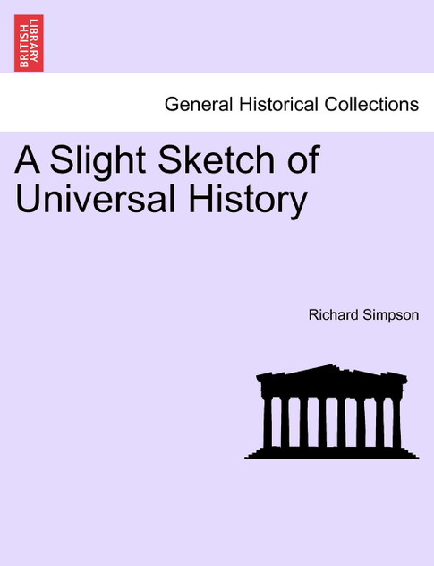 A Slight Sketch of Universal History A Slight Sketch of Universal History