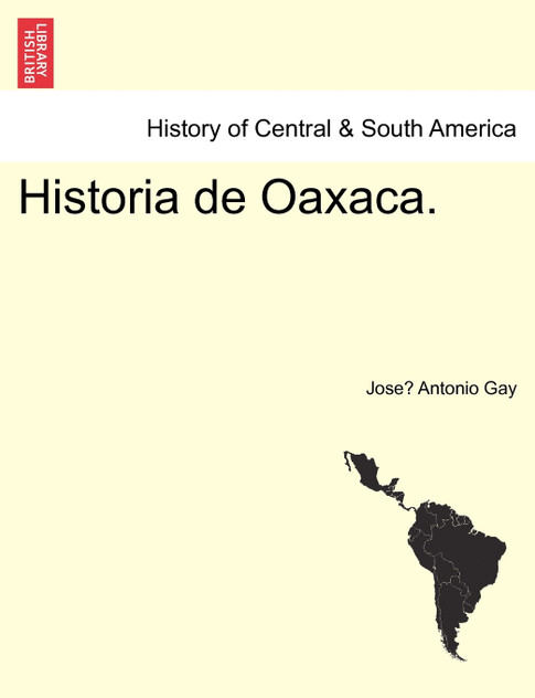 Historia de Oaxaca. Historia de Oaxaca.