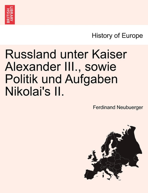 Russland unter Kaiser Alexander III., sowie Politik und Aufgaben Nikolai's II. Russland unter Kaiser Alexander III., sowie Politik und Aufgaben Nikolai's II.
