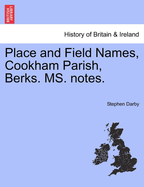 Place and Field Names, Cookham Parish, Berks. MS. notes.