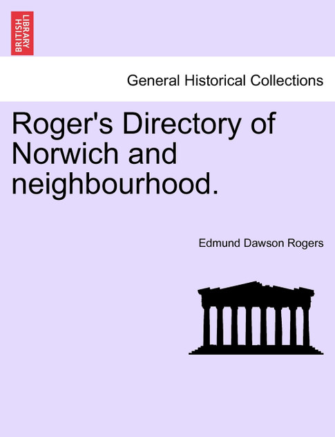 Roger's Directory of Norwich and neighbourhood.