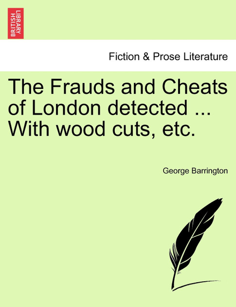 The Frauds and Cheats of London detected ... With wood cuts, etc.