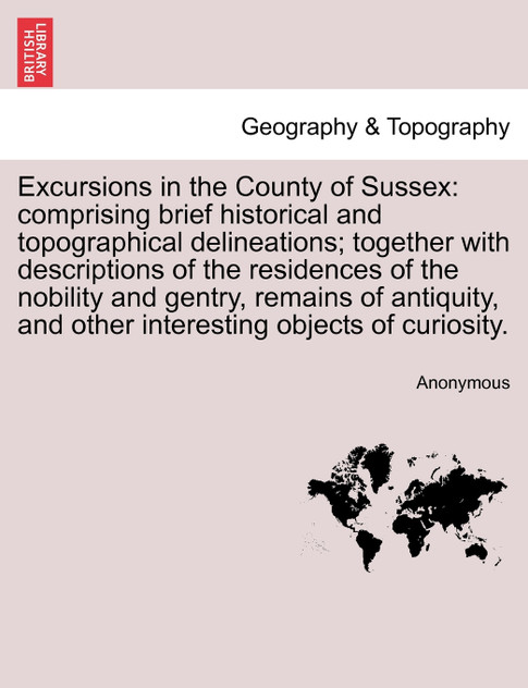 Excursions in the County of Sussex Excursions in the County of Sussex
