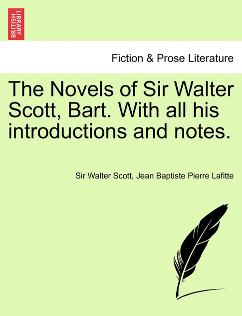 The Novels of Sir Walter Scott, Bart. With all his introductions and notes. Vol. IX.