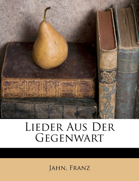 Lieder Aus Der Gegenwart Lieder Aus Der Gegenwart