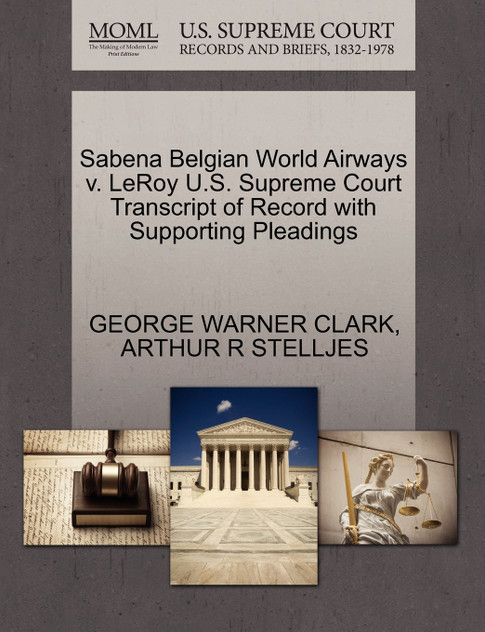 Sabena Belgian World Airways v. LeRoy U.S. Supreme Court Transcript of Record with Supporting Pleadings