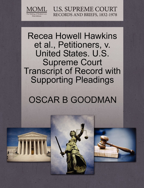 Recea Howell Hawkins et al., Petitioners, v. United States. U.S. Supreme Court Transcript of Record with Supporting Pleadings