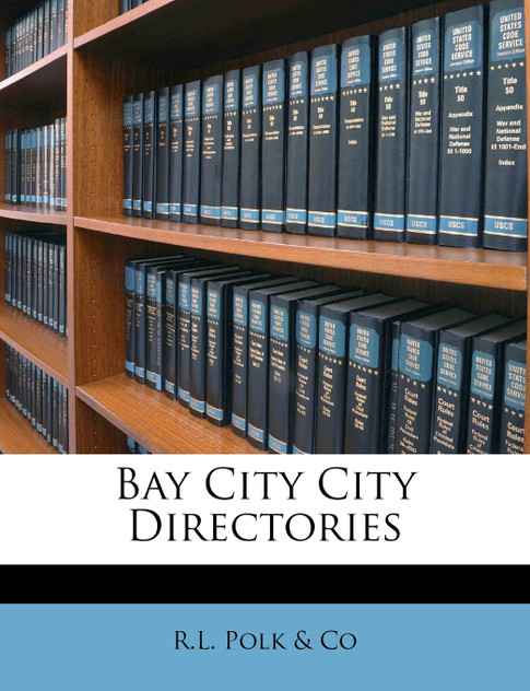 Bay City City Directories Bay City City Directories