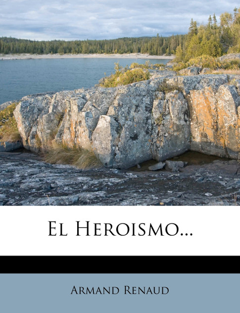 El Heroismo...