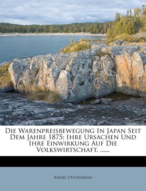 Die Warenpreisbewegung In Japan Seit Dem Jahre 1875 Die Warenpreisbewegung In Japan Seit Dem Jahre 1875