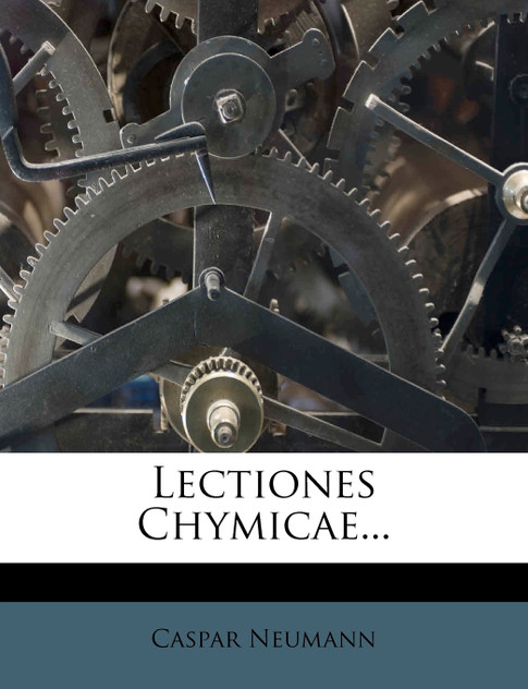 Lectiones Chymicae... Lectiones Chymicae...