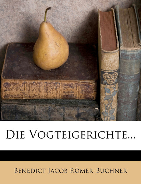Die Vogteigerichte...