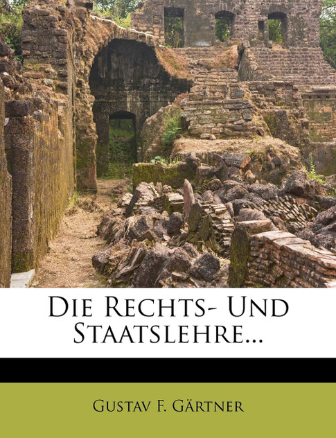 Die Rechts- Und Staatslehre... Die Rechts- Und Staatslehre...
