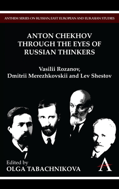 Anton Chekhov Through the Eyes of Russian Thinkers Anton Chekhov Through the Eyes of Russian Thinkers