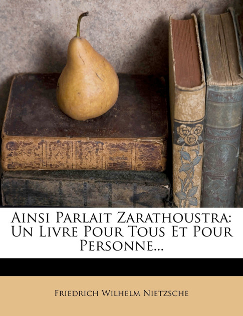 Ainsi Parlait Zarathoustra Ainsi Parlait Zarathoustra