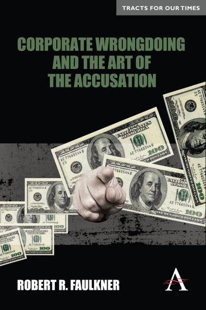 Corporate Wrongdoing and the Art of the Accusation Corporate Wrongdoing and the Art of the Accusation