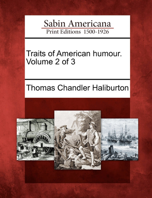 Traits of American humour. Volume 2 of 3