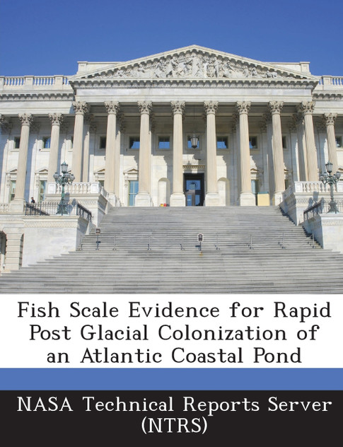 Fish Scale Evidence for Rapid Post Glacial Colonization of an Atlantic Coastal Pond Fish Scale Evidence for Rapid Post Glacial Colonization of an Atlantic Coastal Pond