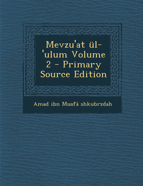 Mevzu'at ül-'ulum Volume 2