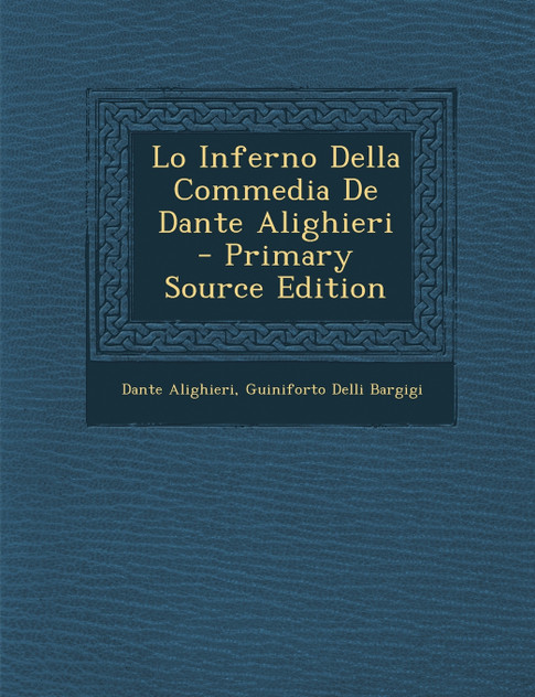 Lo Inferno Della Commedia De Dante Alighieri