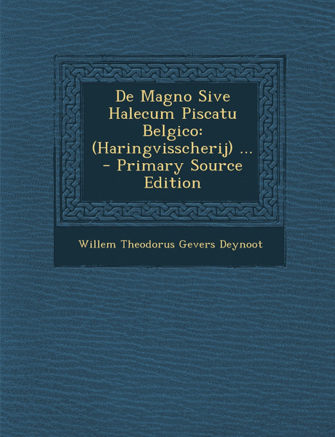 De Magno Sive Halecum Piscatu Belgico De Magno Sive Halecum Piscatu Belgico