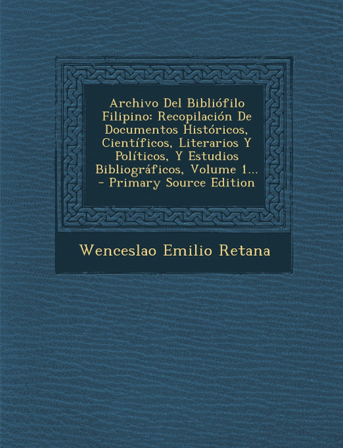 Archivo Del Bibliófilo Filipino Archivo Del Bibliófilo Filipino