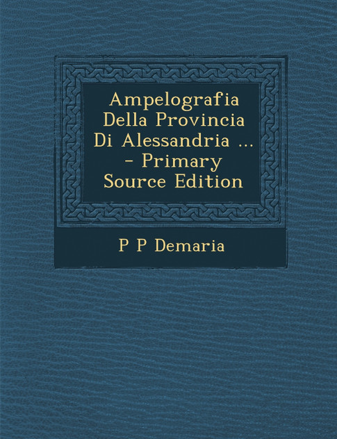 Ampelografia Della Provincia Di Alessandria ... Ampelografia Della Provincia Di Alessandria ...