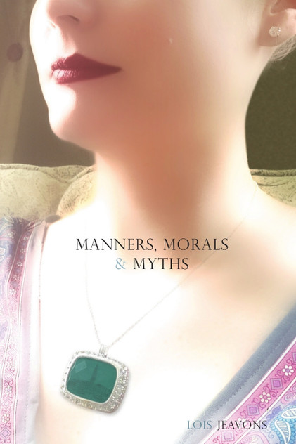 Manners, Morals & Myths Manners, Morals & Myths