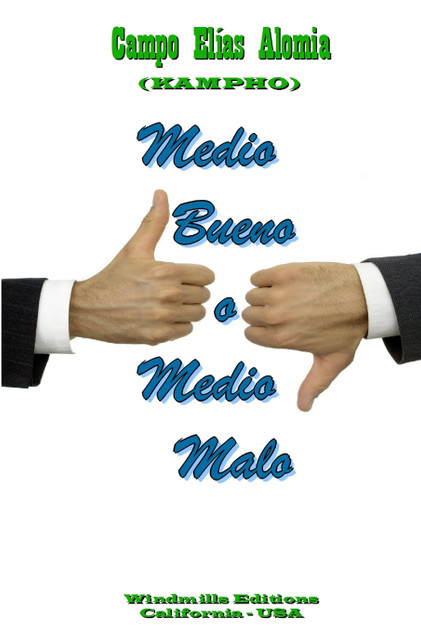 Medio bueno o medio malo Medio bueno o medio malo
