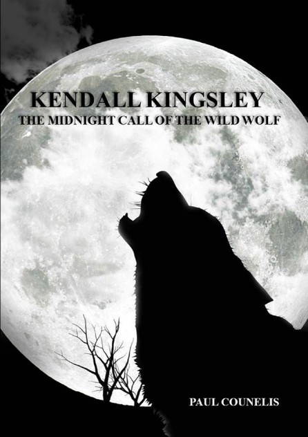 Kendall Kingsley and the Midnight Call of the Wild Wolf Kendall Kingsley and the Midnight Call of the Wild Wolf
