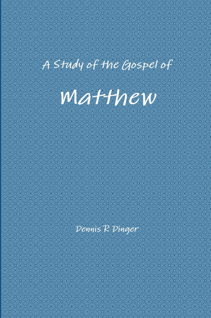A Study of the Gospel of Matthew