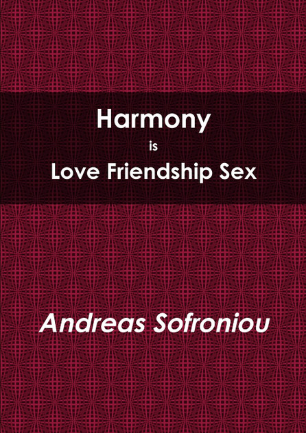 Harmony is Love Friendship Sex Harmony is Love Friendship Sex