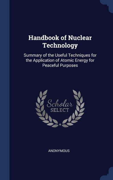 Handbook of Nuclear Technology